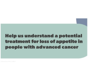 Help Us Understand Appetite Loss and Advanced Cancer
