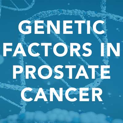 Genetic Factors in Prostate Cancer Treatment