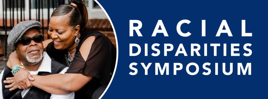 Racial Disparities Symposium