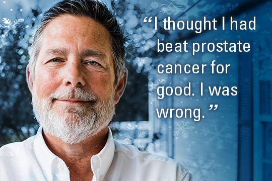 I thought I had beat prostate cancer for good. I was wrong.